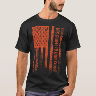 His Fight Is Our Fight Leukaemia Awareness 8 T-Shirt