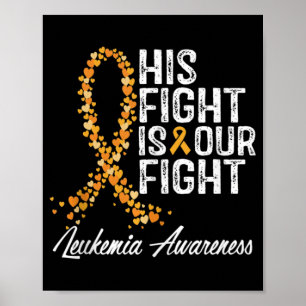 His Fight Is Our Fight Leukaemia Awareness Poster