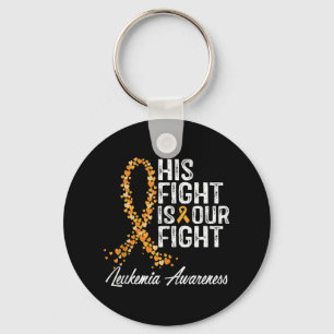 His Fight Is Our Fight Leukemia Awareness  Key Ring