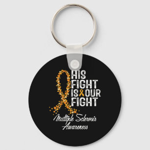 His Fight Is Our Fight Multiple Sclerosis Awarenes Key Ring