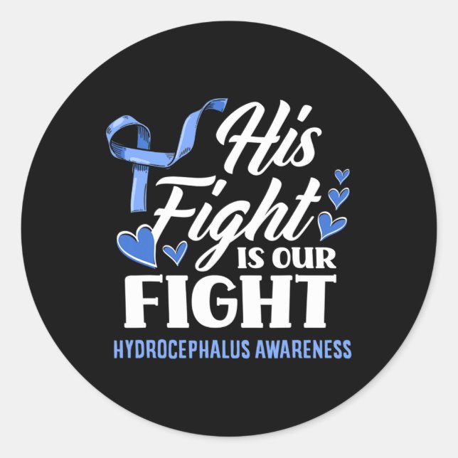 His Fight Is Our Fight Son Grandson Hydrocephalus  Classic Round Sticker (Front)