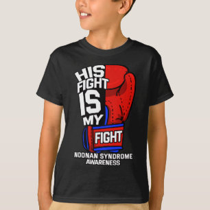 His Fight My Fight Noonan Syndrome Male Turner Ms T-Shirt