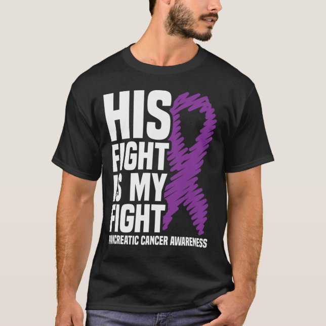 His Fight My Fight Purple Ribbon Pancreatic Cancer T-Shirt (Front)