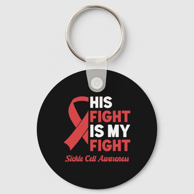 His Fight My Fight Sickle Cell Awareness  Key Ring (Front)