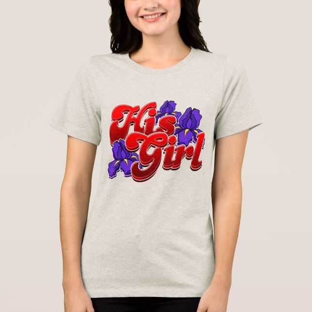 His Girl Tri-Blend Shirt (Front)