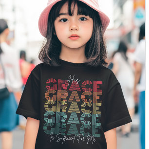 His Grace Is Sufficient - Gospel Jesus For Girls T-Shirt