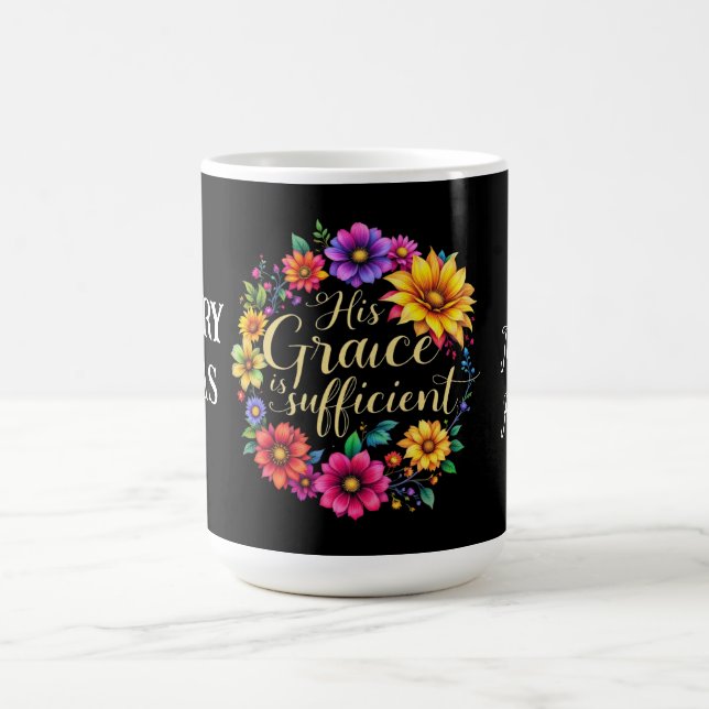 His Grace Is Sufficient Inspiring Bible Verse  Coffee Mug (Center)