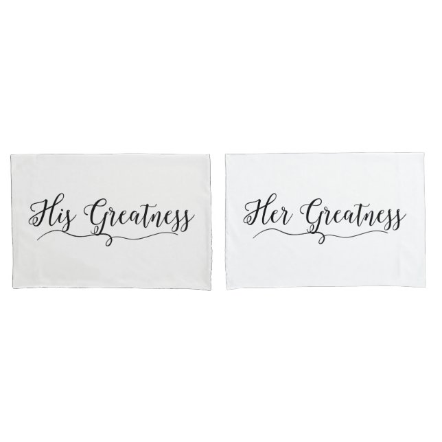 "His Greatness and Her Greatness" Pillow Case (Front-Set)