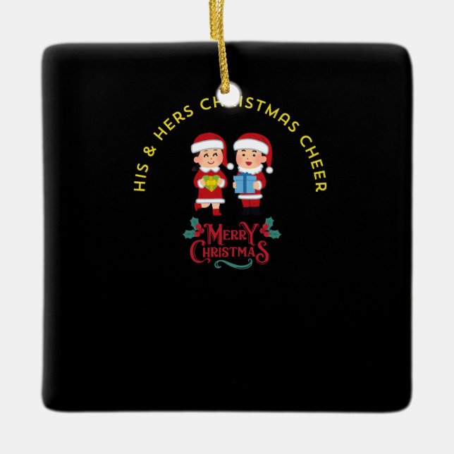 HIS & HERS CHRISTMAS CHEER CERAMIC ORNAMENT (Front)