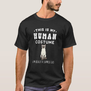 His Is My Human Costume I M Really A Siamese Cat M T-Shirt
