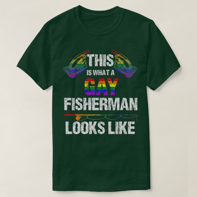 his is What a Gay Fisherman Looks Like LGB Pride  T-Shirt (Design Front)