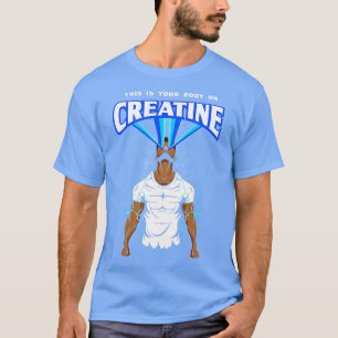 his Is Your Body On Creatine Bodybuilding Gym Weig T-Shirt