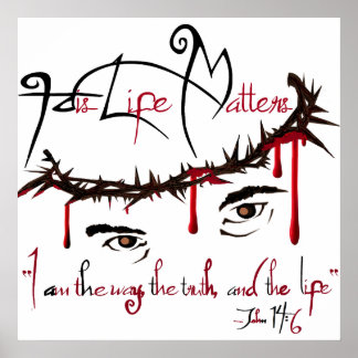 His Life Matters Christian Poster
