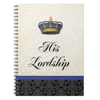 His Lordship Spiral Notebook