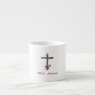 His Love christian cross Espresso Cup