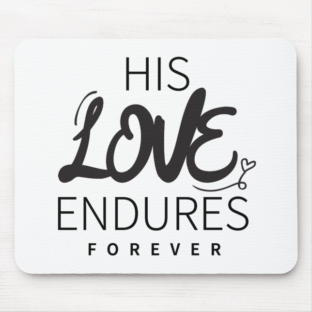 His Love Endures Forever Gospel Graphics God'sOath Mouse Pad (Front)