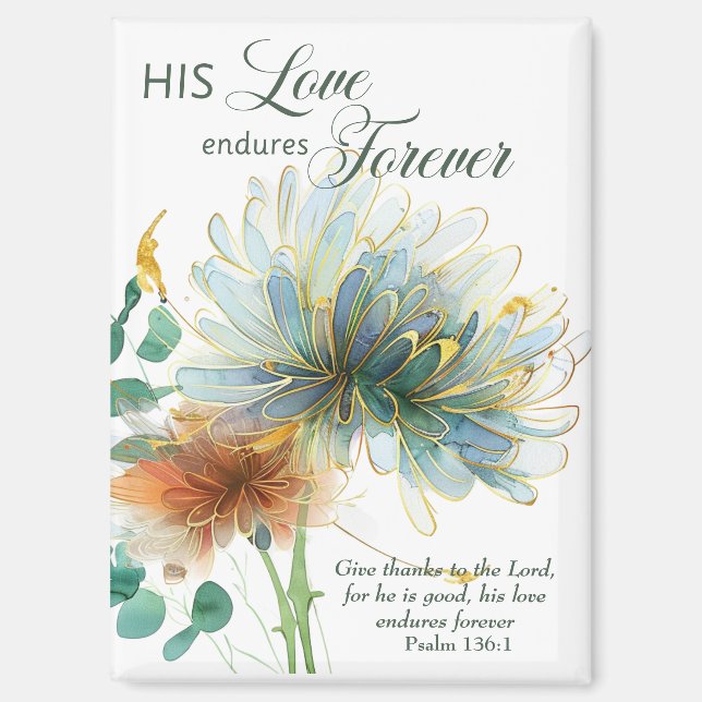 His Love Endures Forever Psalm 136 Scripture White Magnet (Front)