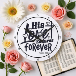 His Love Endures Forever Round Clock