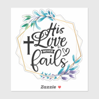 His Love Never Fails