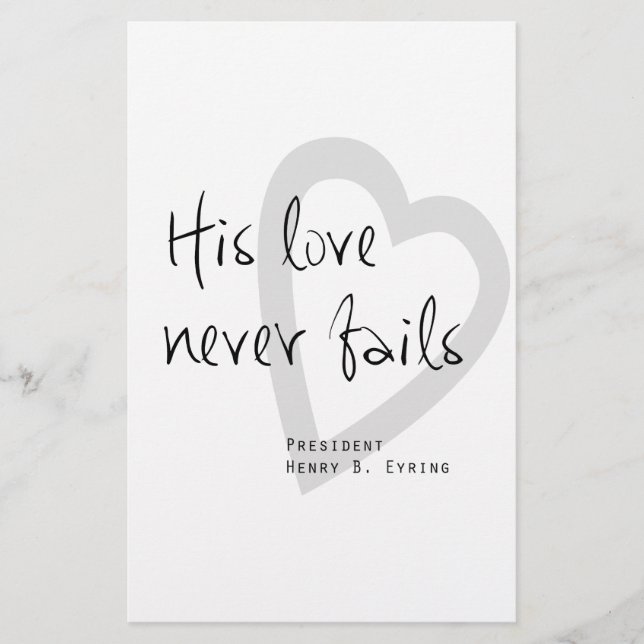 his love never fails henry b eyring lds quote stationery (Front)