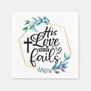 His Love Never Fails Napkin