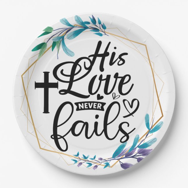 His Love Never Fails Paper Plate (Front)
