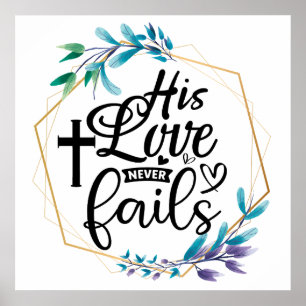 His Love Never Fails Poster