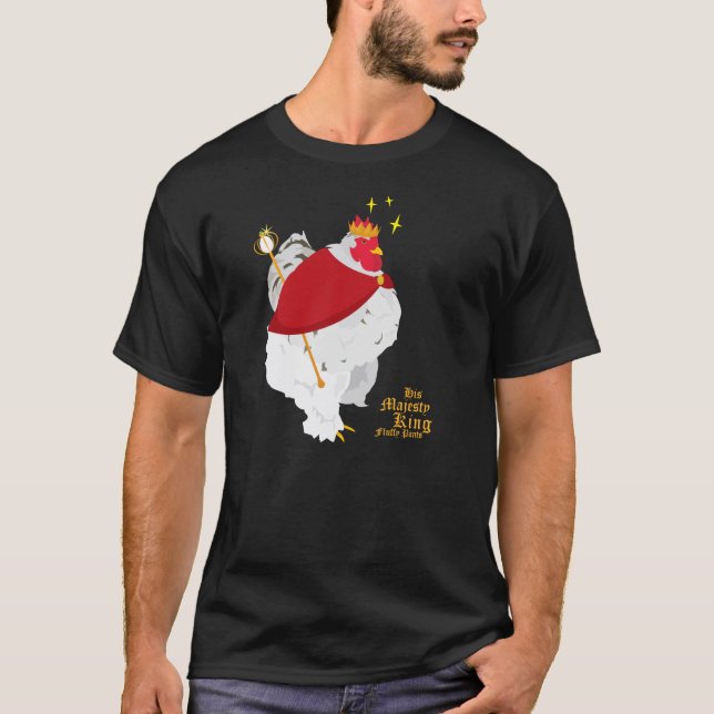His Majesty King Fluffy Pants T-Shirt (Front)
