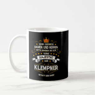 His majesty plumber enters room occupation hobby coffee mug