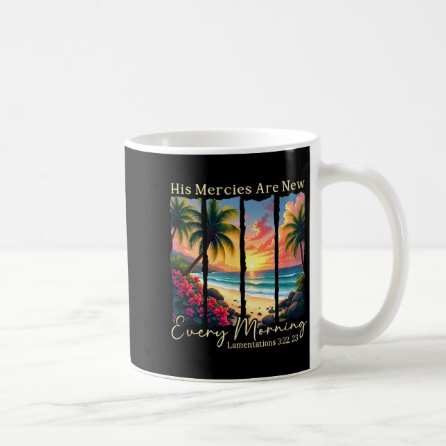 His Mercies Are New Every Morning - Bible Verse Gi Coffee Mug (Right)