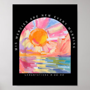His Mercies Are New Every Morning Christian Jesus  Poster