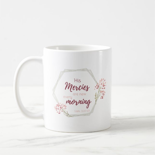 His Mercies are New Inspirational Scripture Verse Coffee Mug (Left)