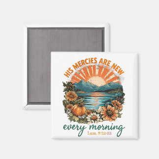 His Mercies Are New... Magnet