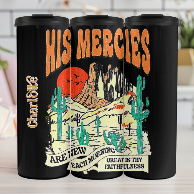 His Mercies Morning,  Lamentations 3:23 Bible,  Re Thermal Tumbler (Creator Uploaded)