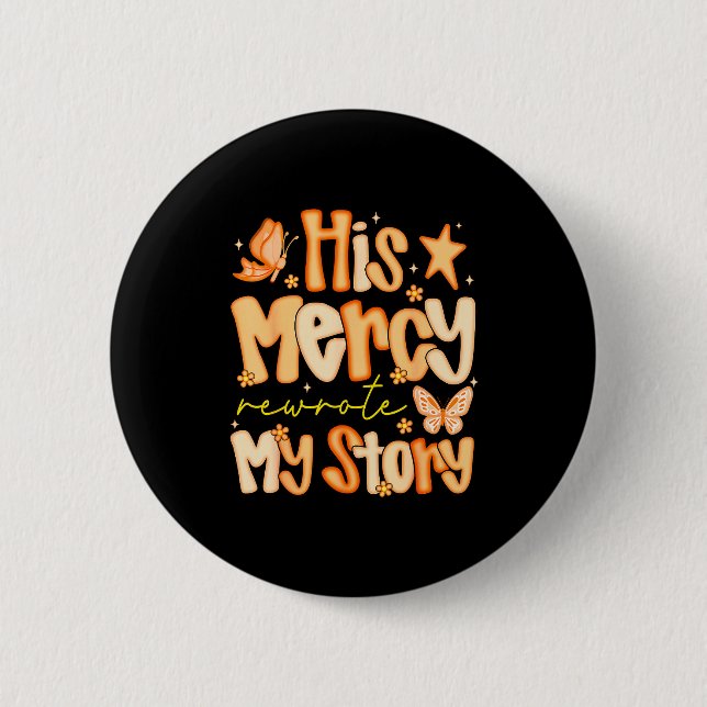 His Mercy Rewrote My Story Fall Autumn Christian F 6 Cm Round Badge (Front)