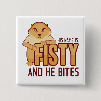 His Name is Fisty Button