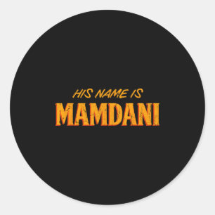 His Name Is Mamdani, Mayor Mamdani  Classic Round Sticker