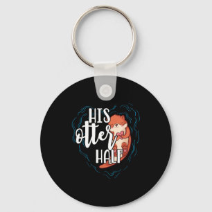 His Otter Half Pun Romantic Couple Valentine's Day Key Ring