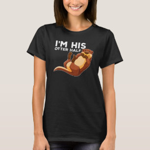 His Otter Half Pun Romantic Couple Valentine's Day T-Shirt