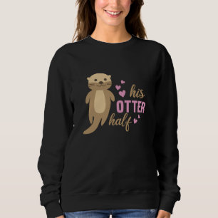 His Otter Half Sweet Otter Love Heart Sweatshirt