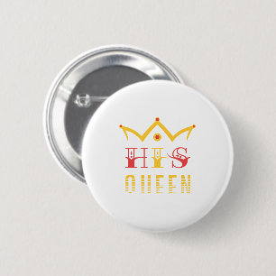 His Queen 6 Cm Round Badge