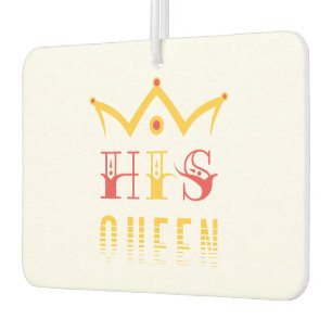 His Queen Car Air Freshener
