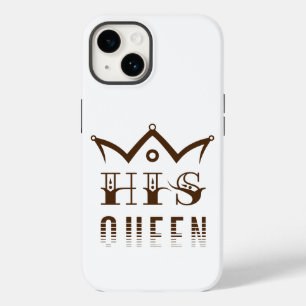 His Queen Case-Mate iPhone 14 Case