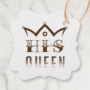 His Queen Favour Tags