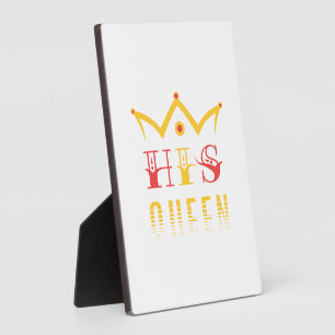 His Queen Plaque