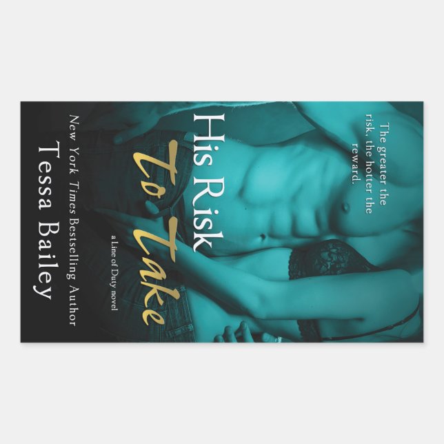 His Risk to Take by Tessa Bailey Rectangular Sticker (Front)