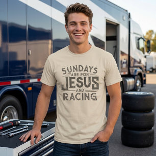 His "Sundays are for Jesus and Racing" T-Shirt