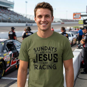 His "Sundays are for Jesus and Racing" T-Shirt