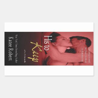 His to Keep by Katee Robert Rectangular Sticker