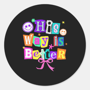 His Way Is Better Christian Coquette Aesthetic You Classic Round Sticker